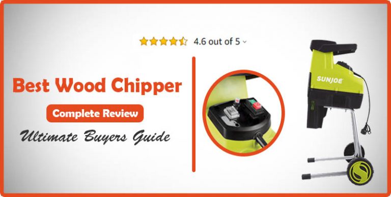 Top 4 Best Wood Chipper with Complete Buyer’s Guide (2023)